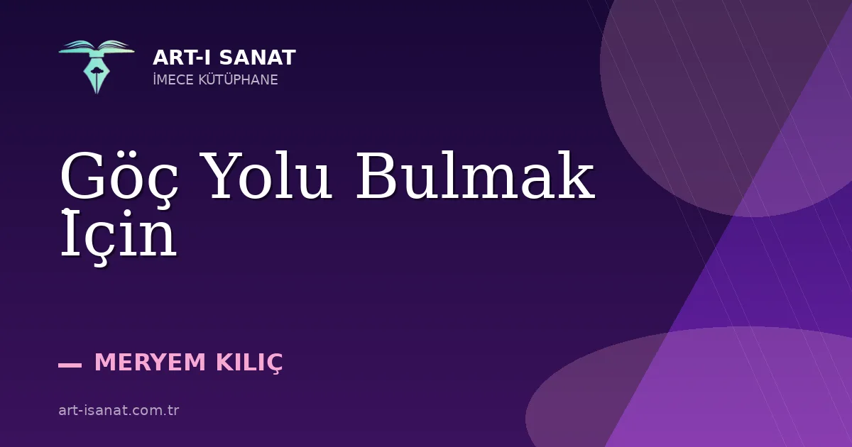 Göç Yolu Bulmak İçin