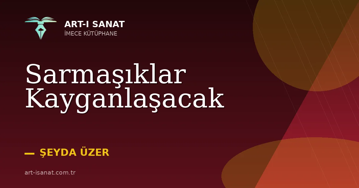 Sarmaşıklar Kayganlaşacak