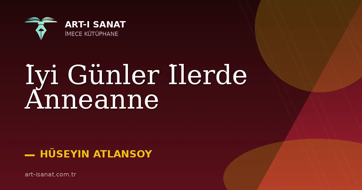 İyi Günler İlerde Anneanne