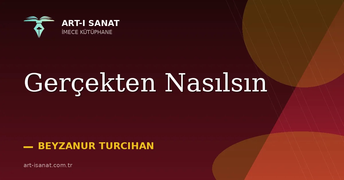 Gerçekten Nasılsın