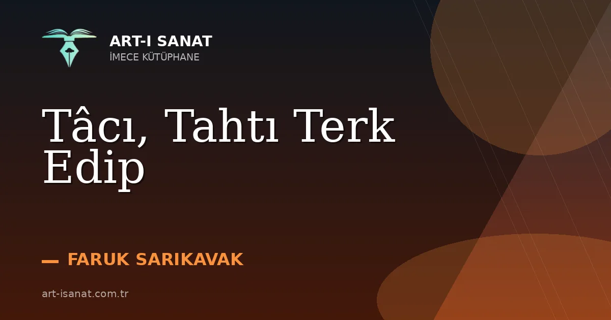Tâcı, Tahtı Terk Edip