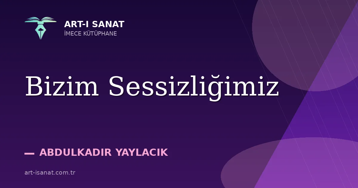 Bizim Sessizliğimiz