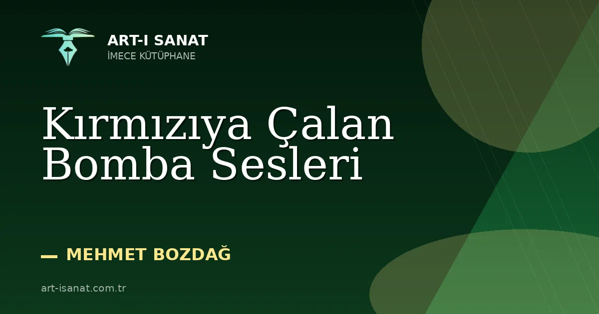 Kırmızıya Çalan Bomba Sesleri