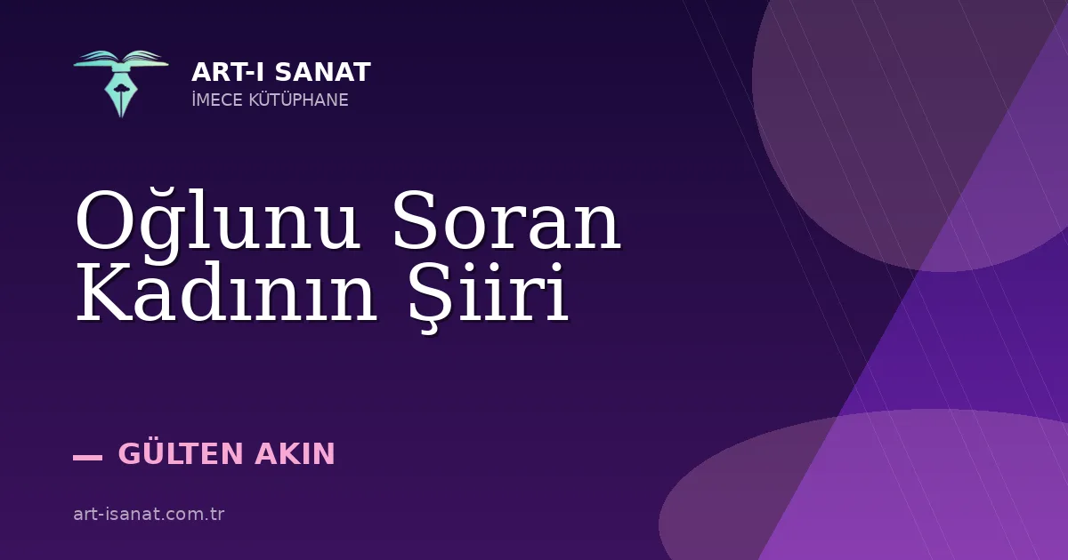 Oğlunu Soran Kadının Şiiri