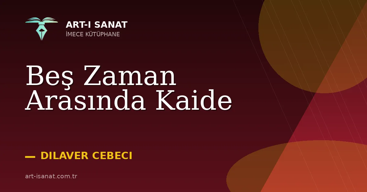 Beş Zaman Arasında Kaide