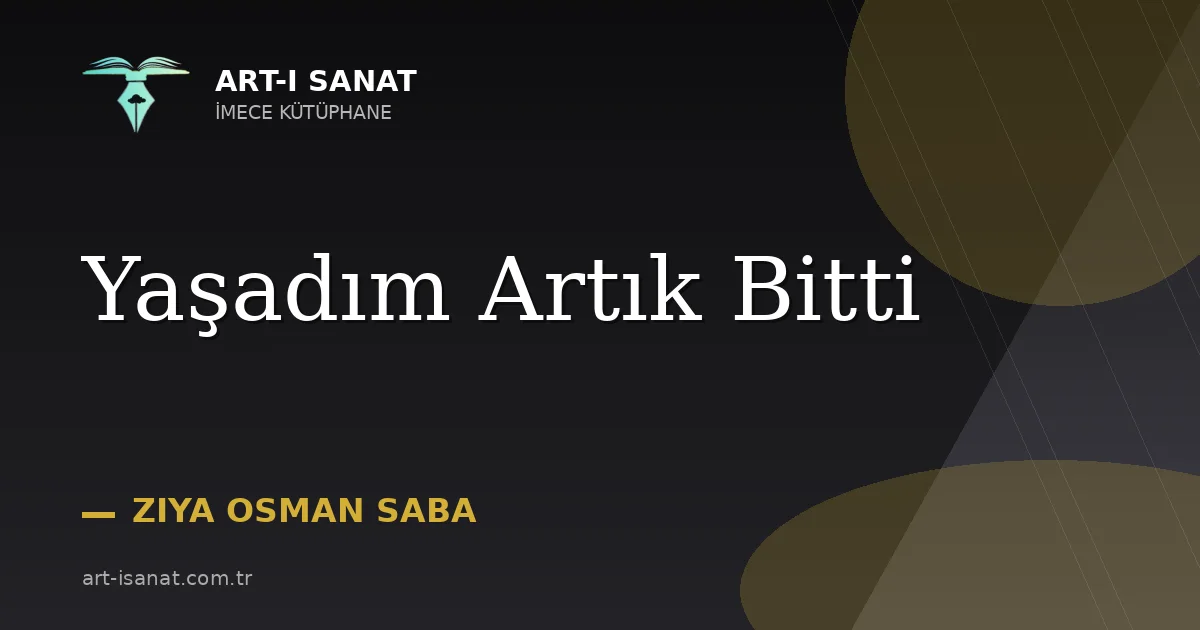 Yaşadım Artık Bitti