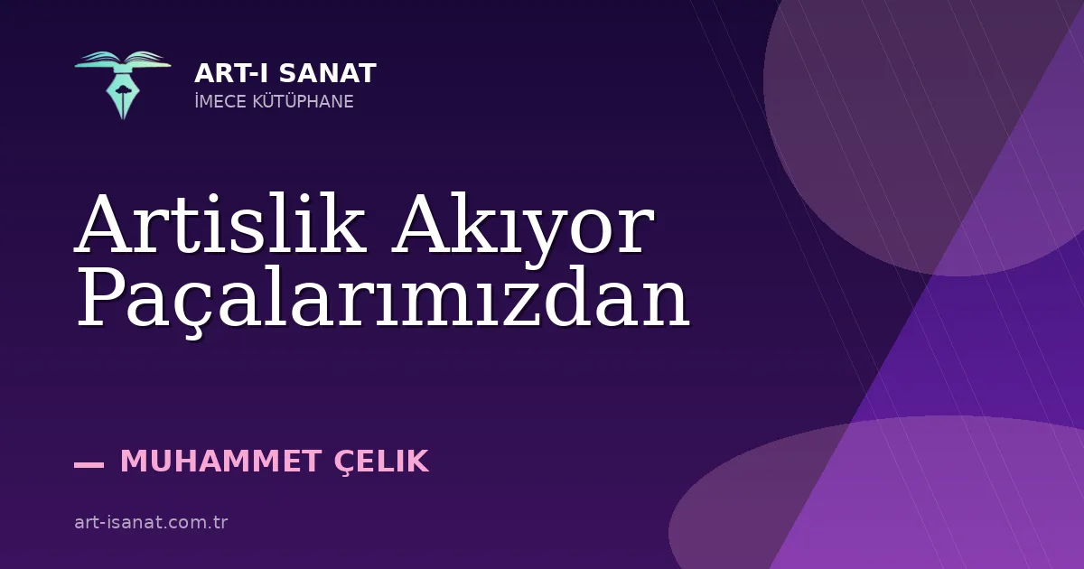 Artislik Akıyor Paçalarımızdan