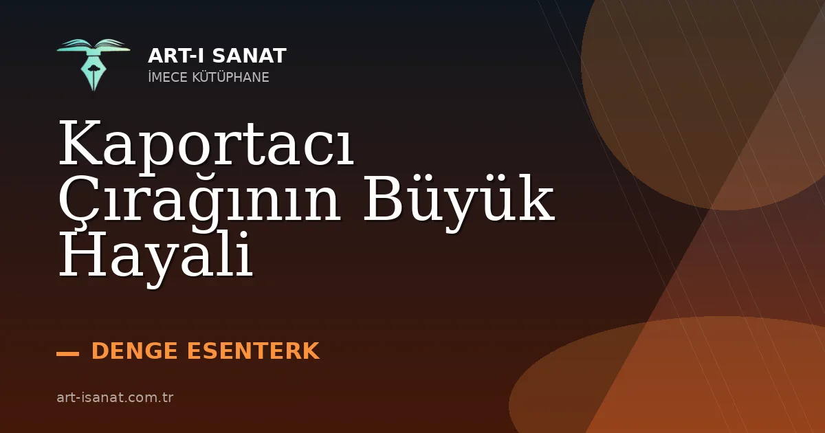 Kaportacı Çırağının Büyük Hayali