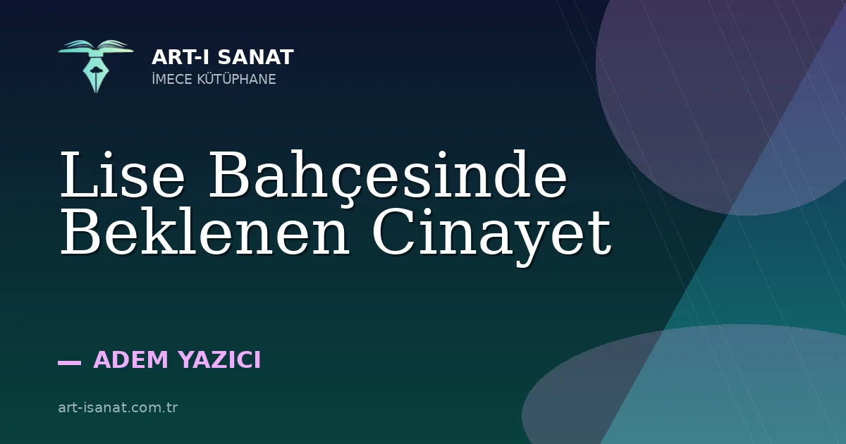 Lise Bahçesinde Beklenen Cinayet