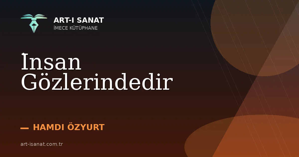 İnsan Gözlerindedir