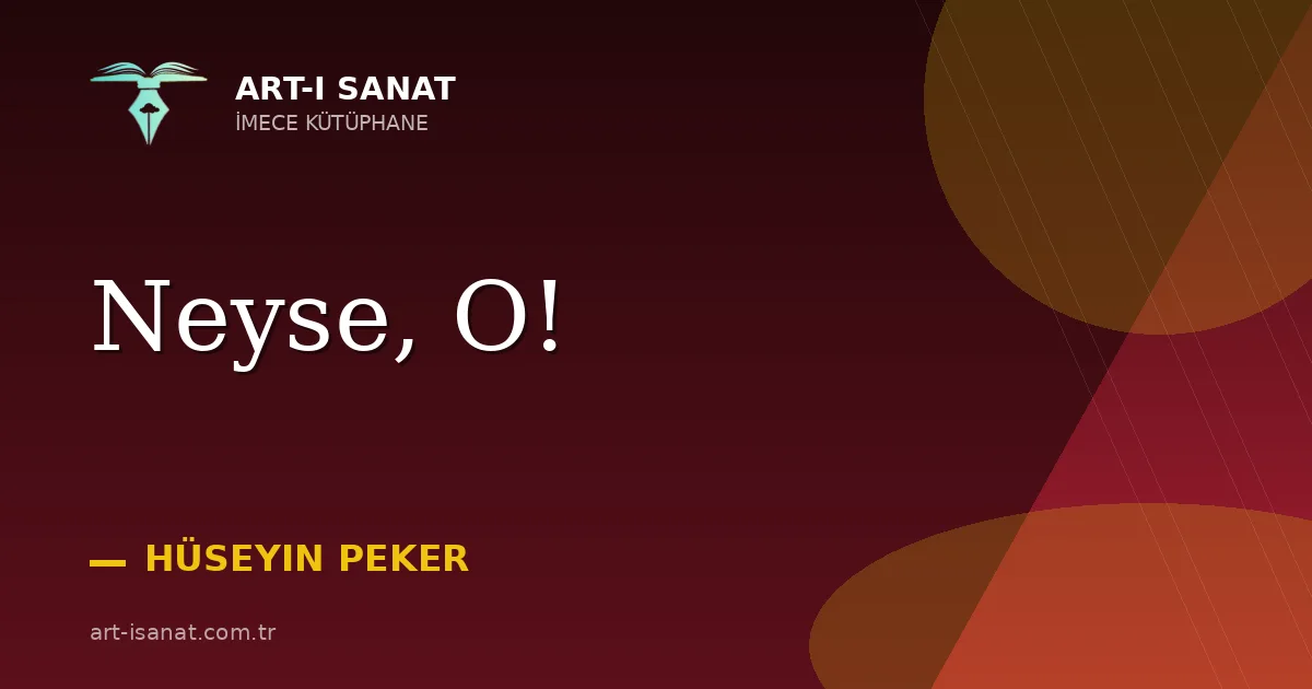 Neyse, O!