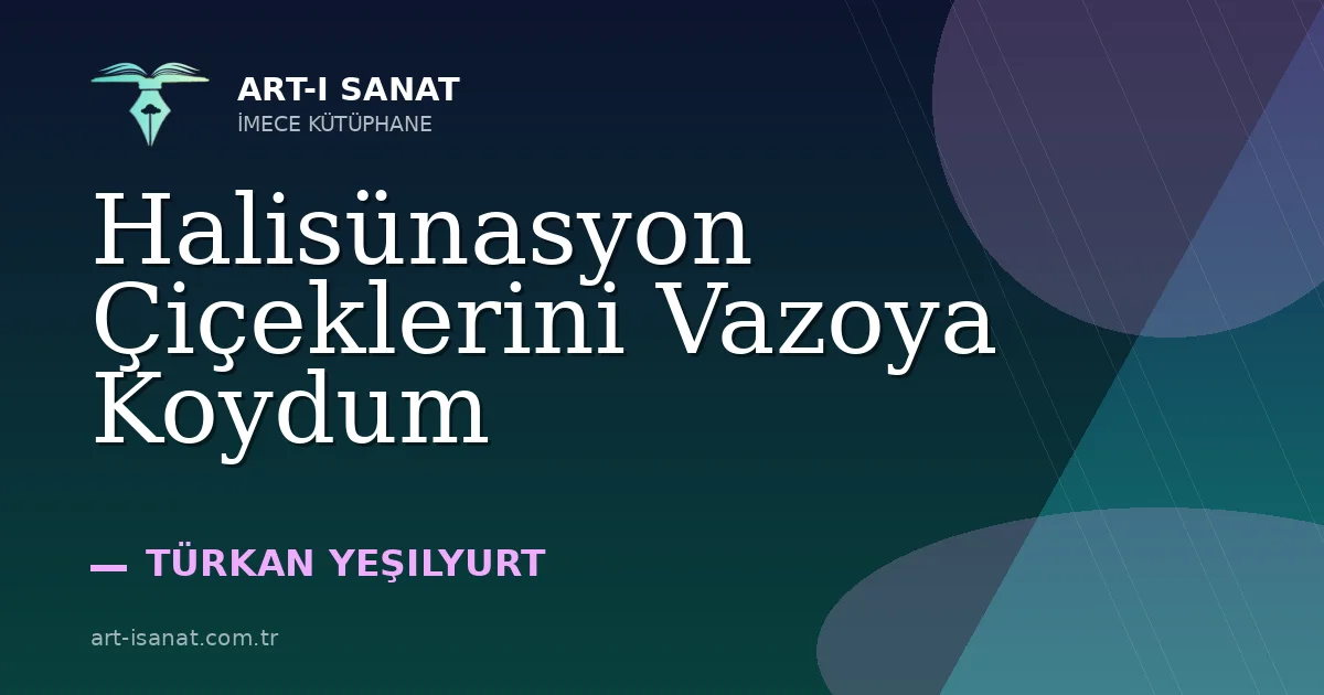 Halisünasyon Çiçeklerini Vazoya Koydum