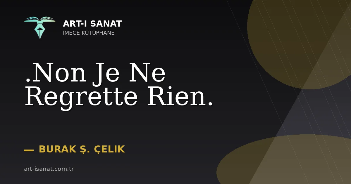 .Non Je Ne Regrette Rien.