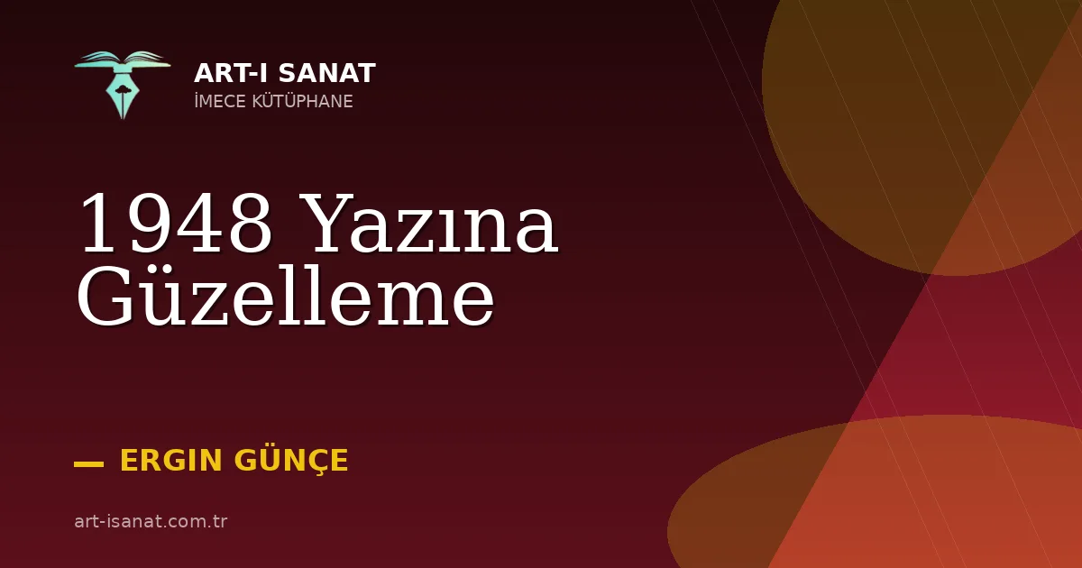 1948 Yazına Güzelleme