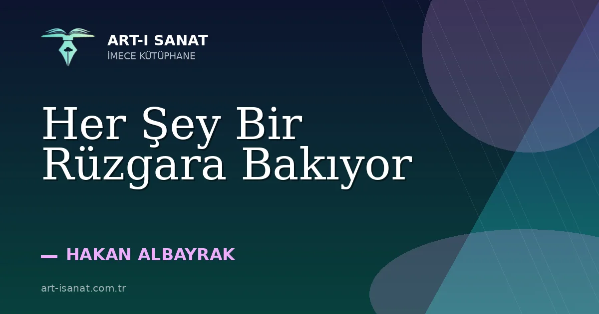 Her Şey Bir Rüzgara Bakıyor