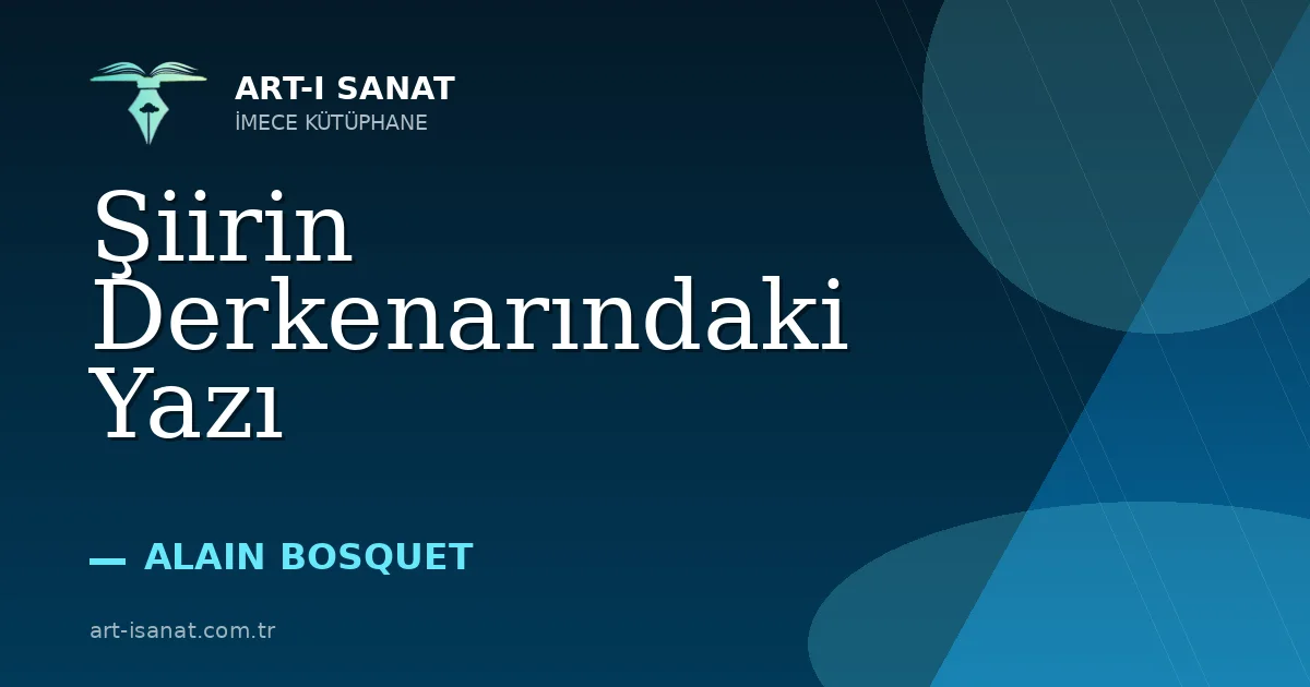 Şiirin Derkenarındaki Yazı