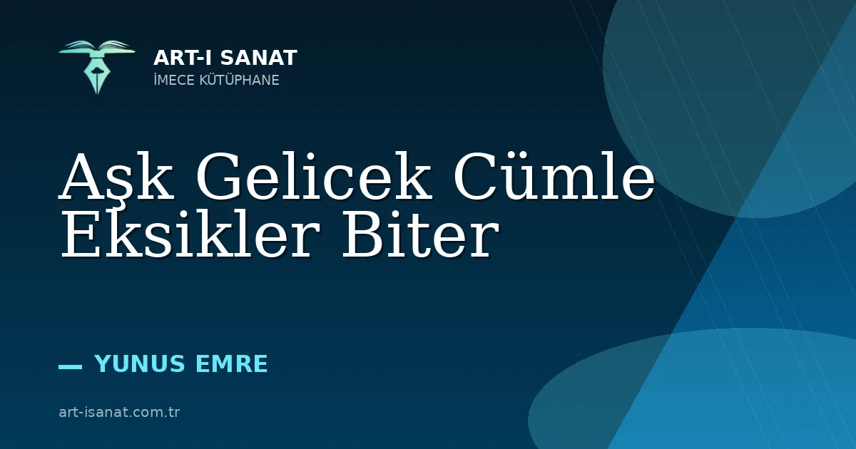 Aşk Gelicek Cümle Eksikler Biter