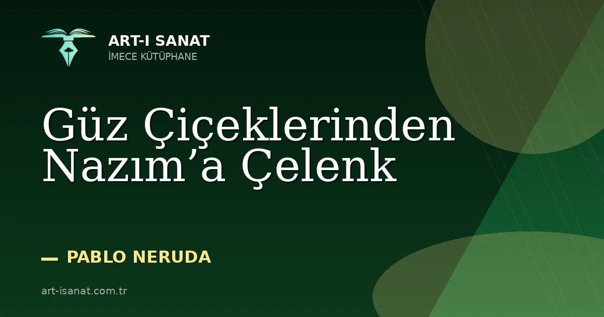Güz Çiçeklerinden Nazım’a Çelenk