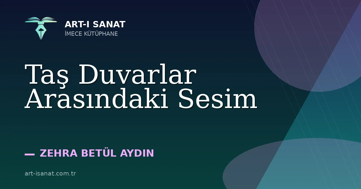 Taş Duvarlar Arasındaki Sesim