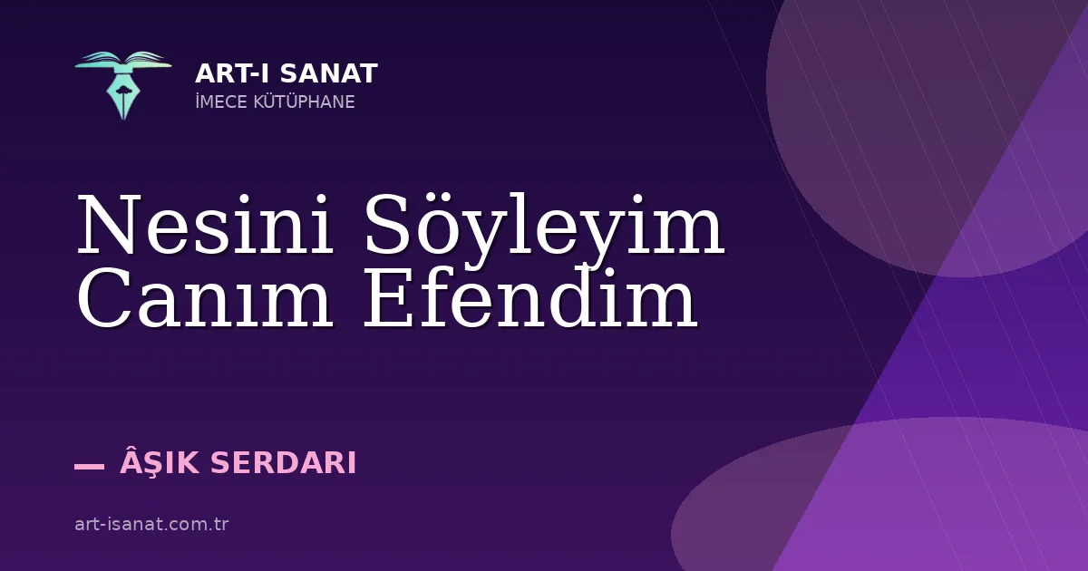 Nesini Söyleyim Canım Efendim
