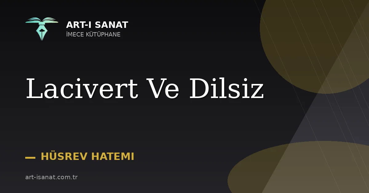Lacivert Ve Dilsiz
