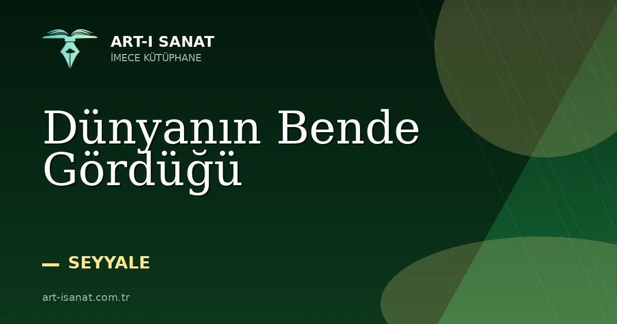 Dünyanın Bende Gördüğü