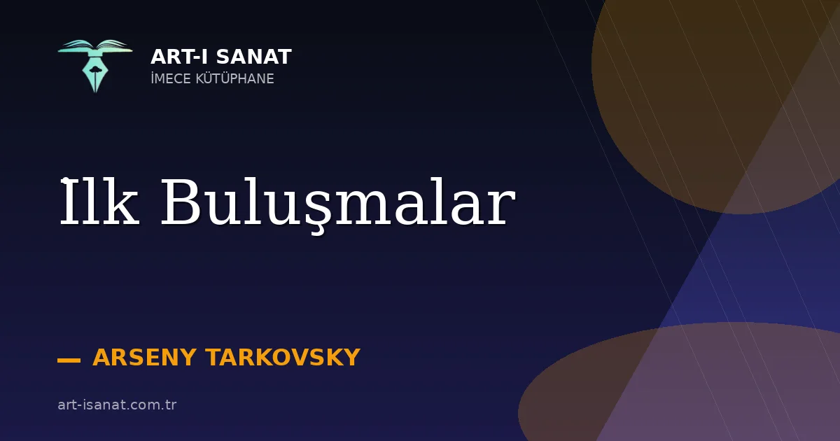 İlk Buluşmalar