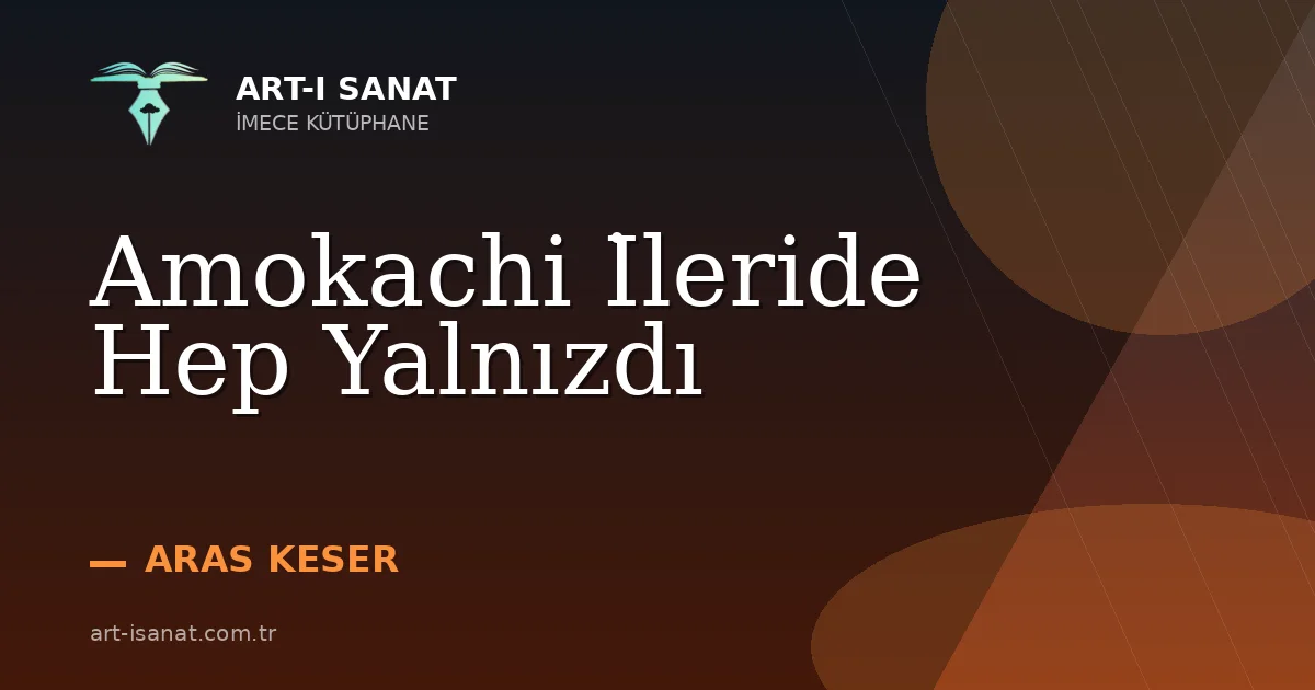 Amokachi İleride Hep Yalnızdı