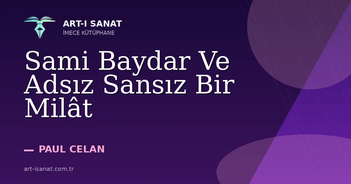 Sami Baydar Ve Adsız Sansız Bir Milât