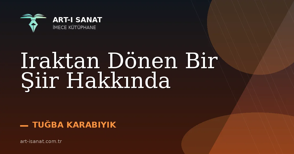 Iraktan Dönen Bir Şiir Hakkında