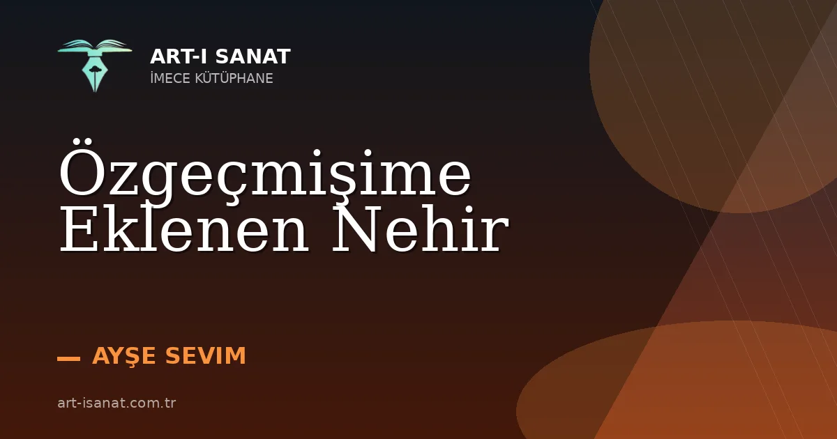 Özgeçmişime Eklenen Nehir