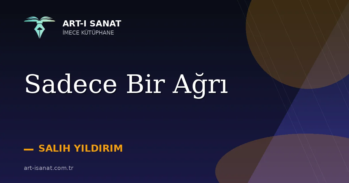 Sadece Bir Ağrı