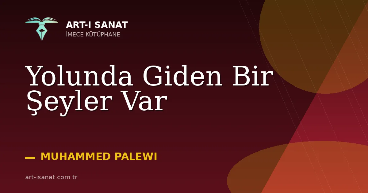 Yolunda Giden Bir Şeyler Var