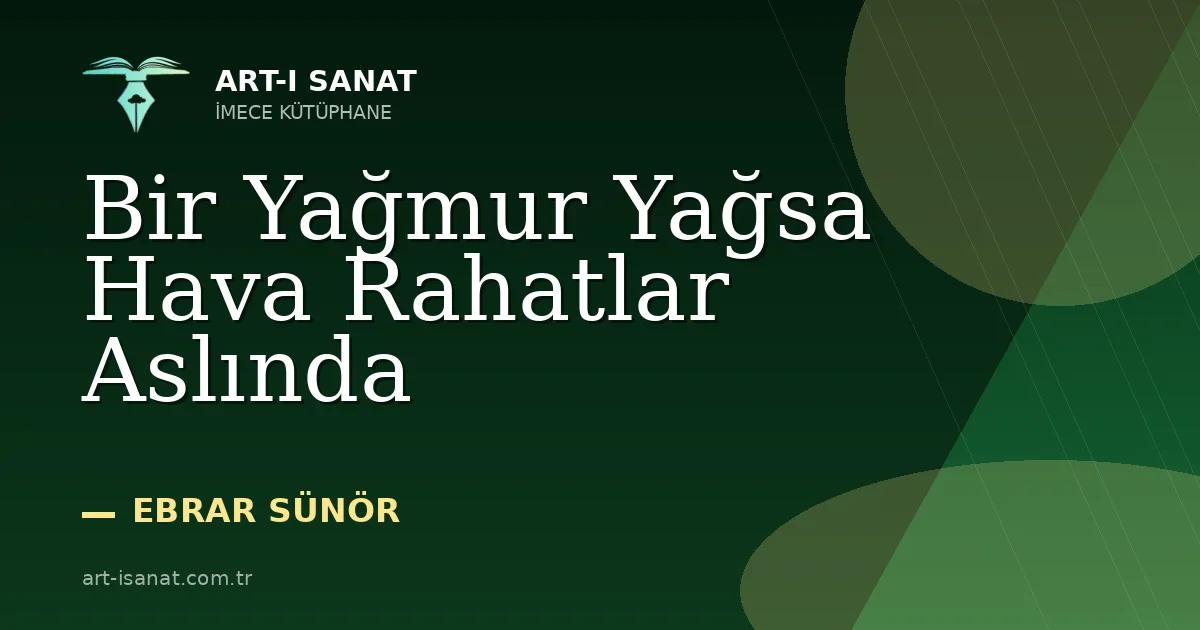 Bir Yağmur Yağsa Hava Rahatlar Aslında