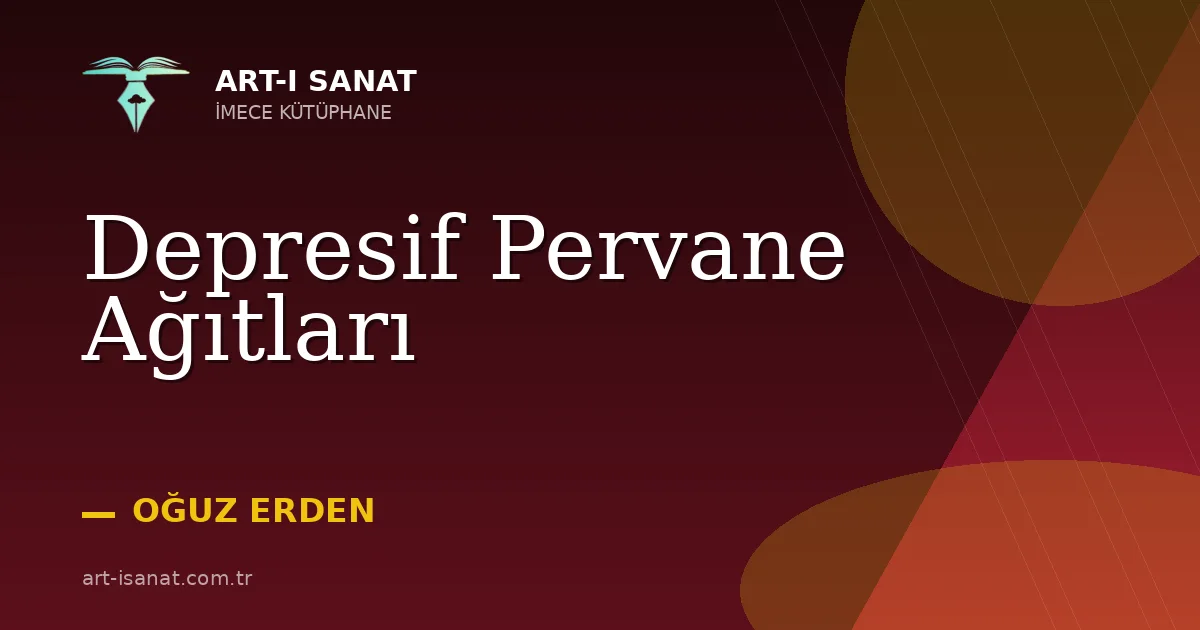 Depresif Pervane Ağıtları