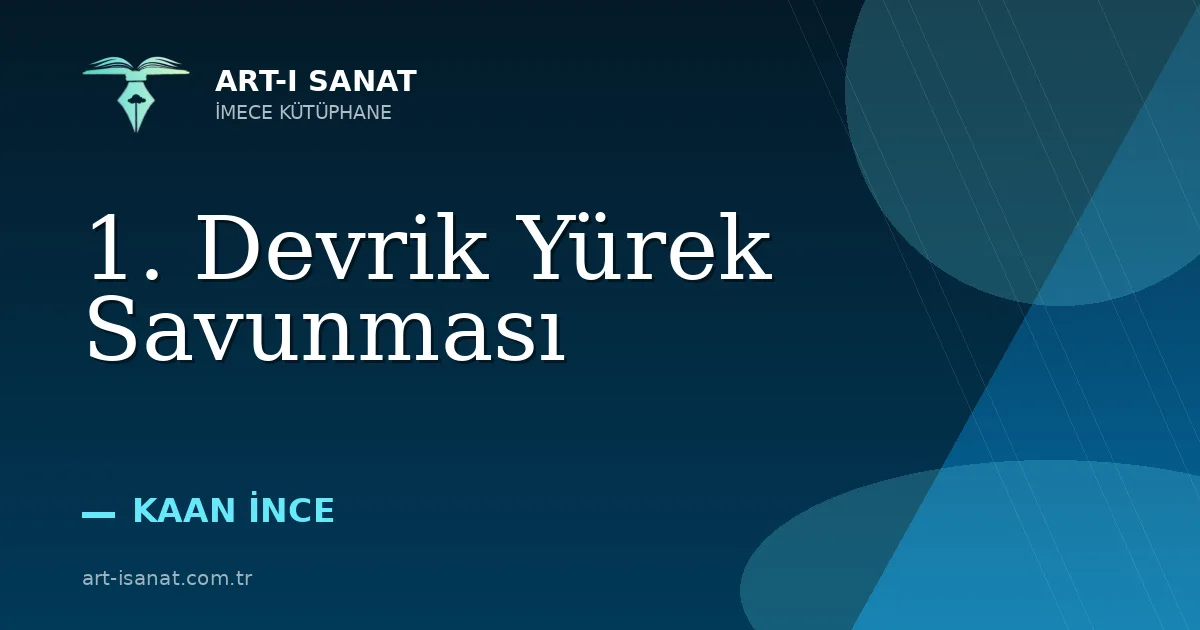1. Devrik Yürek Savunması