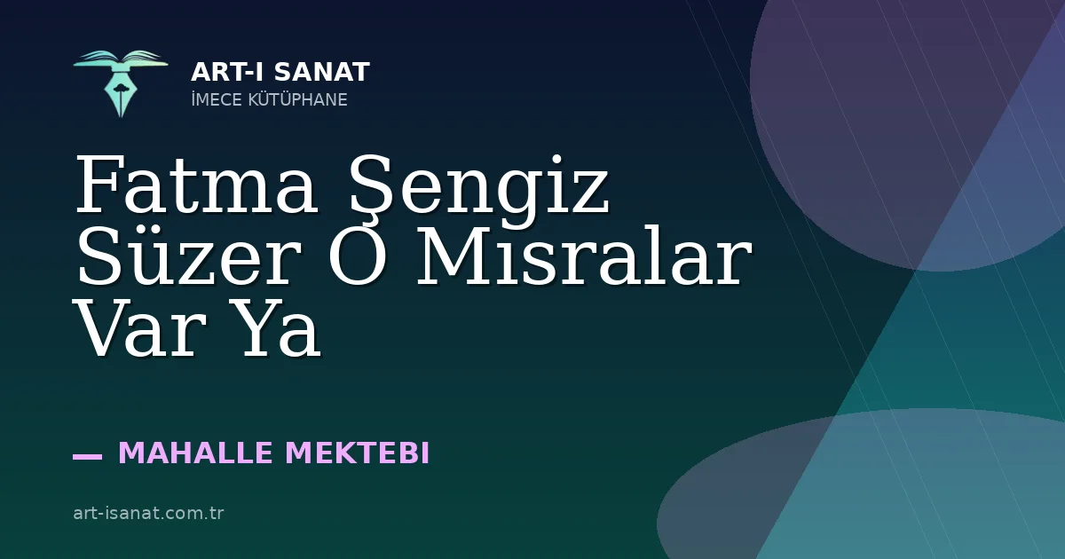 Fatma Şengiz Süzer O Mısralar Var Ya