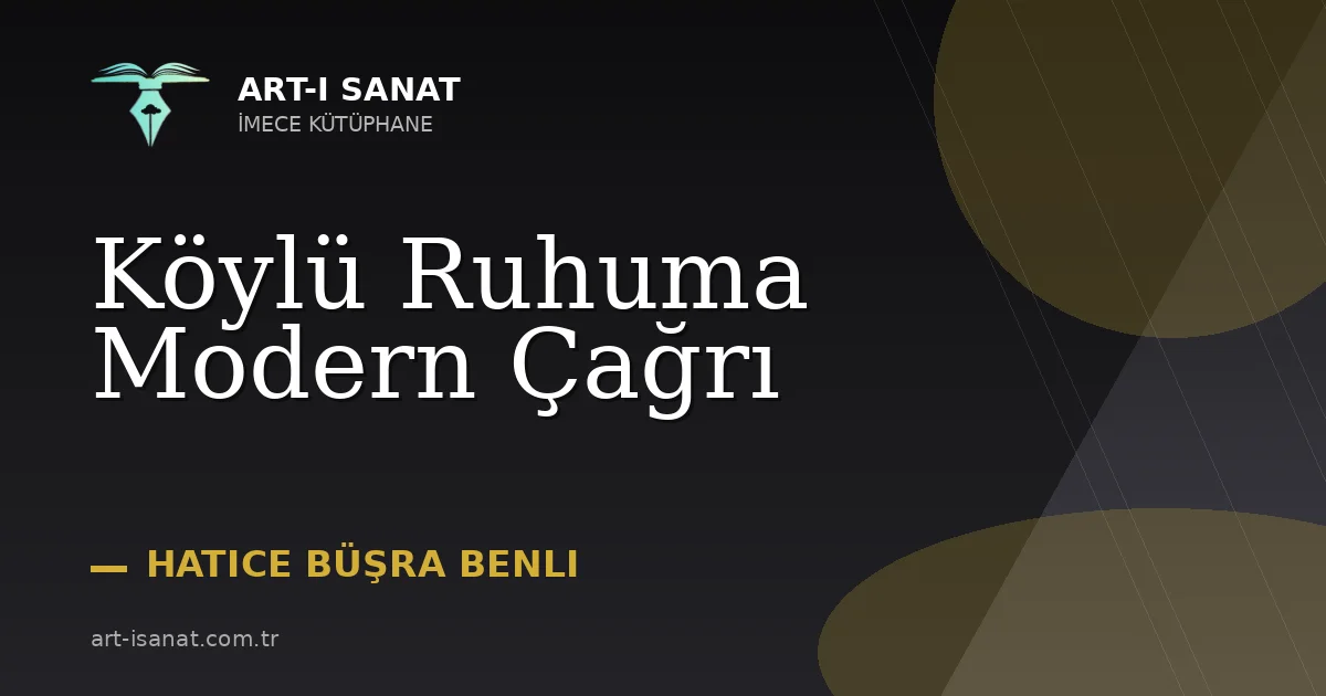 Köylü Ruhuma Modern Çağrı