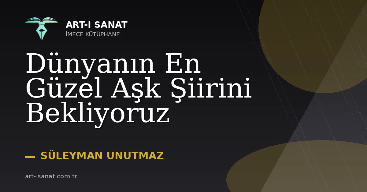 Dünyanın En Güzel Aşk Şiirini Bekliyoruz