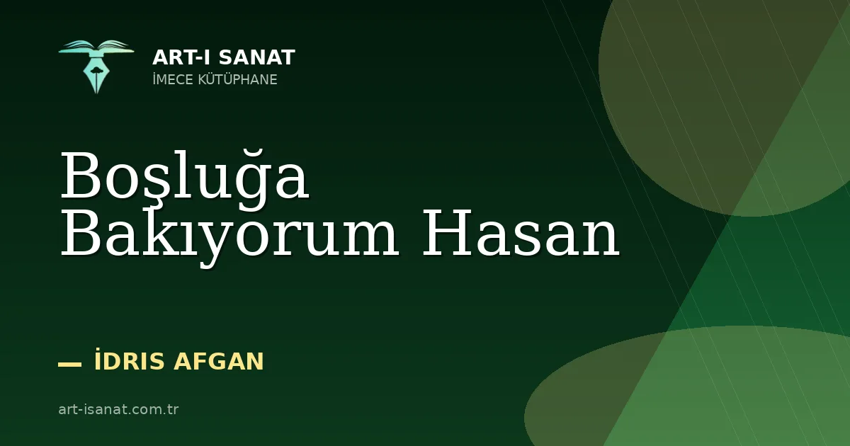 Boşluğa Bakıyorum Hasan