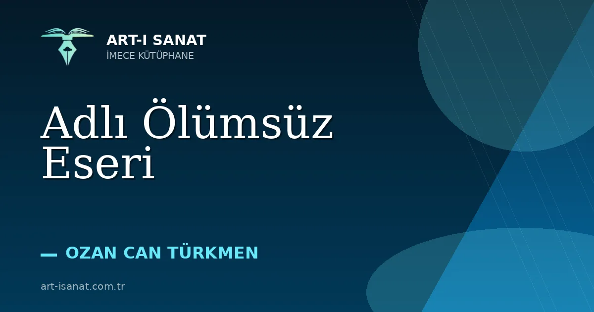 Adlı Ölümsüz Eseri
