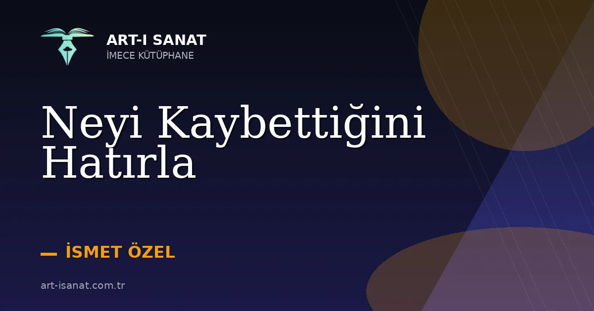 Neyi Kaybettiğini Hatırla