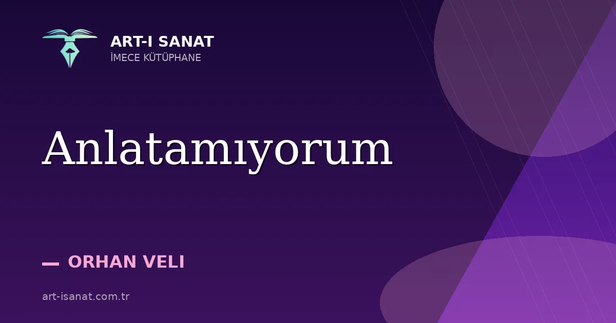 Anlatamıyorum