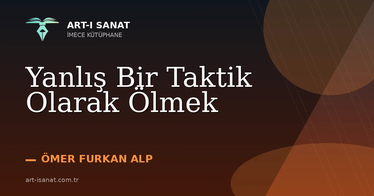 Yanlış Bir Taktik Olarak Ölmek