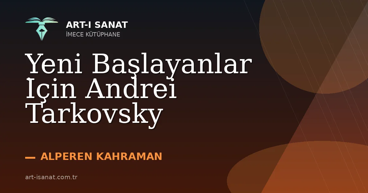 Yeni Başlayanlar İçin Andrei Tarkovsky
