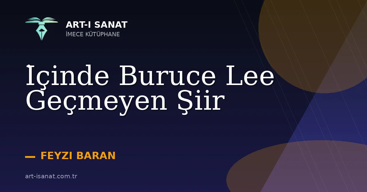 İçinde Buruce Lee Geçmeyen Şiir