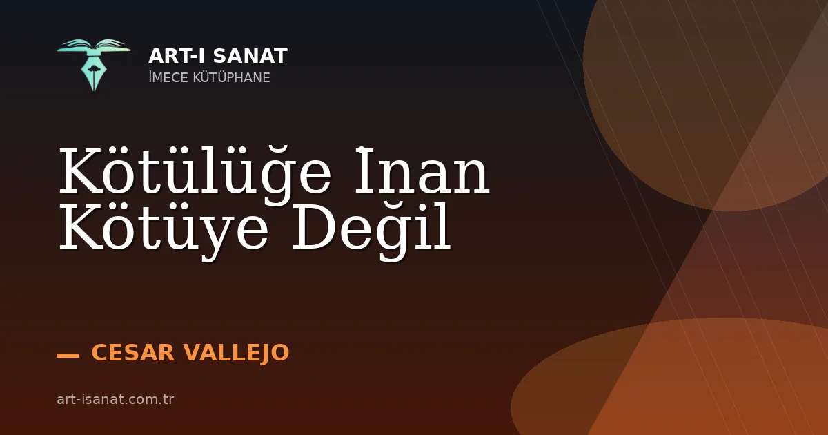 Kötülüğe İnan Kötüye Değil