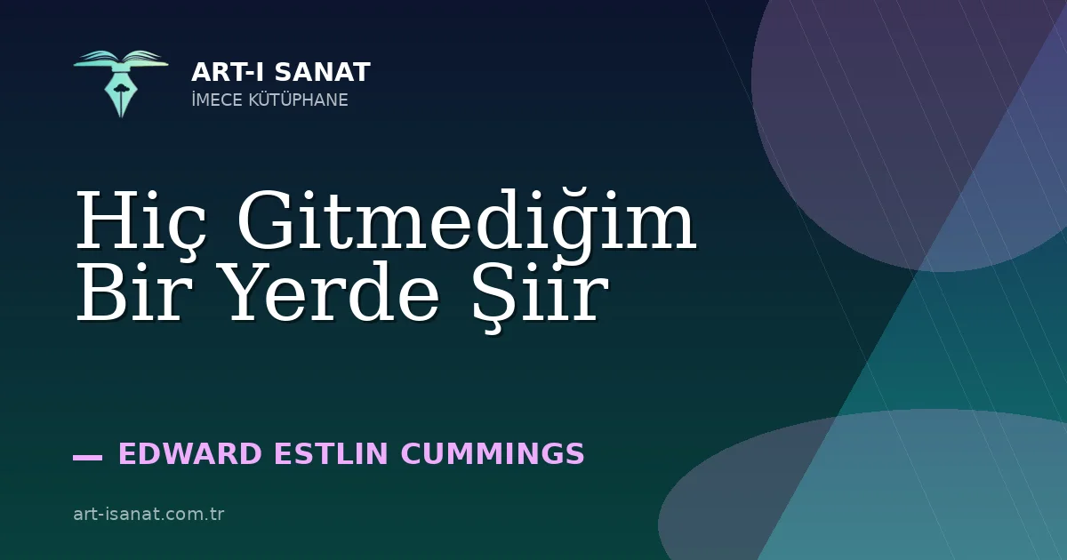 Hiç Gitmediğim Bir Yerde Şiir