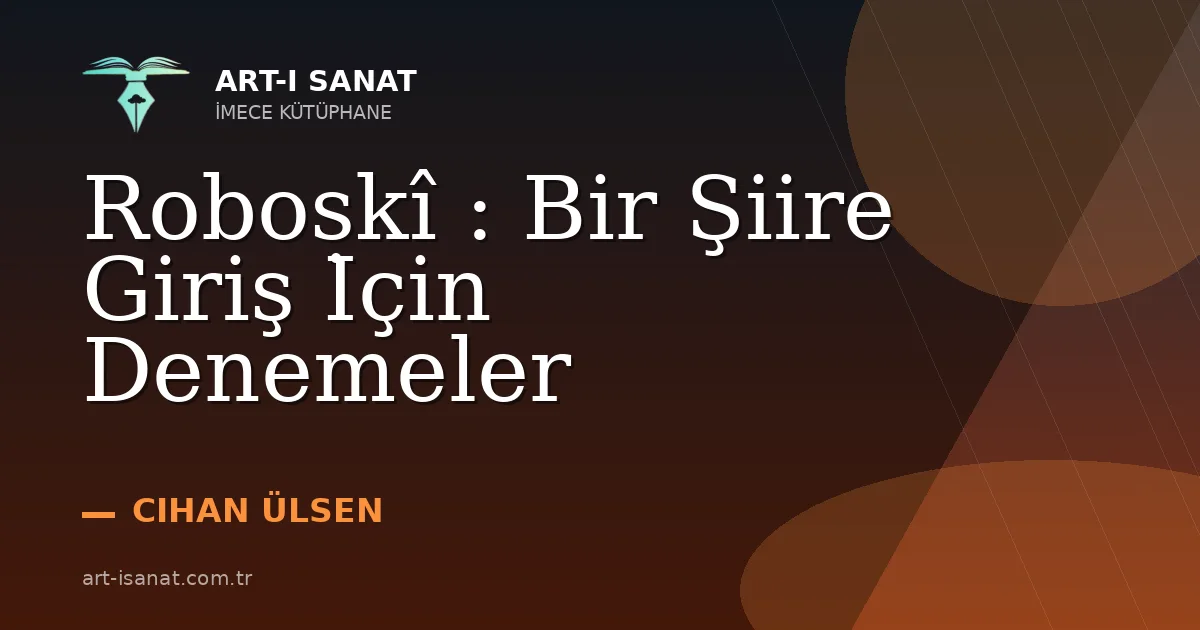 Roboskî : Bir Şiire Giriş İçin Denemeler