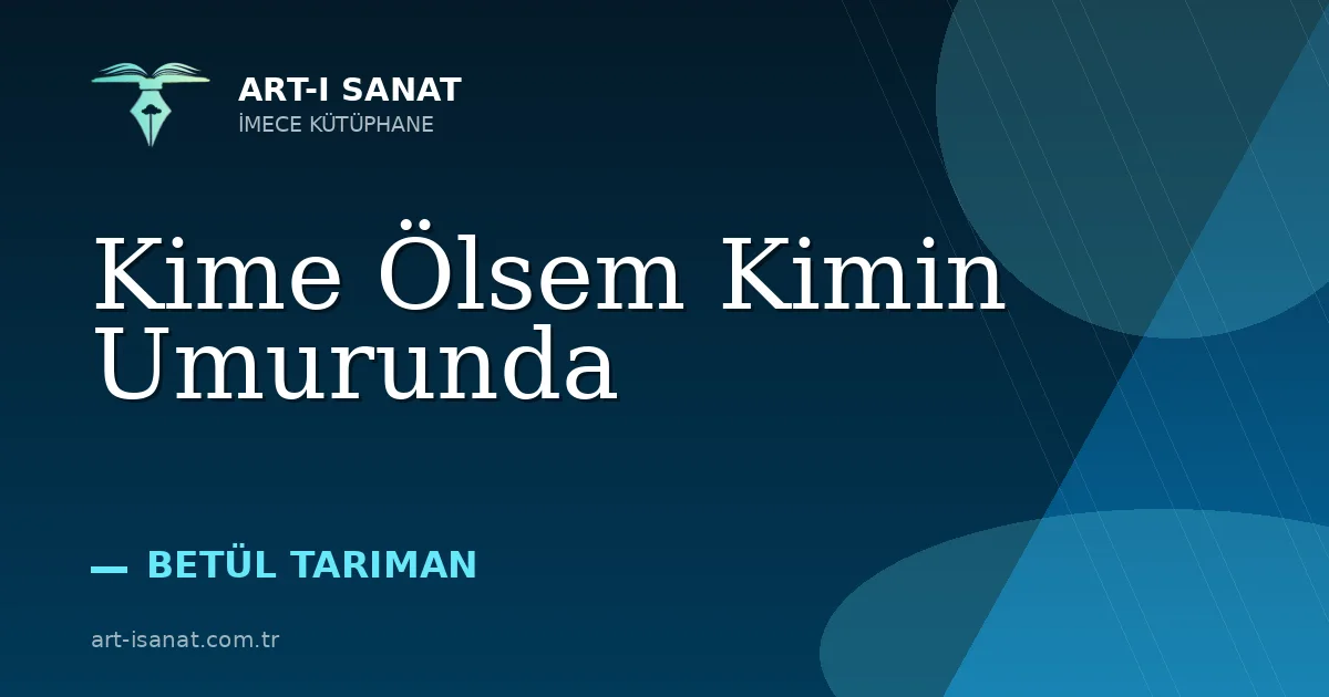 Kime Ölsem Kimin Umurunda